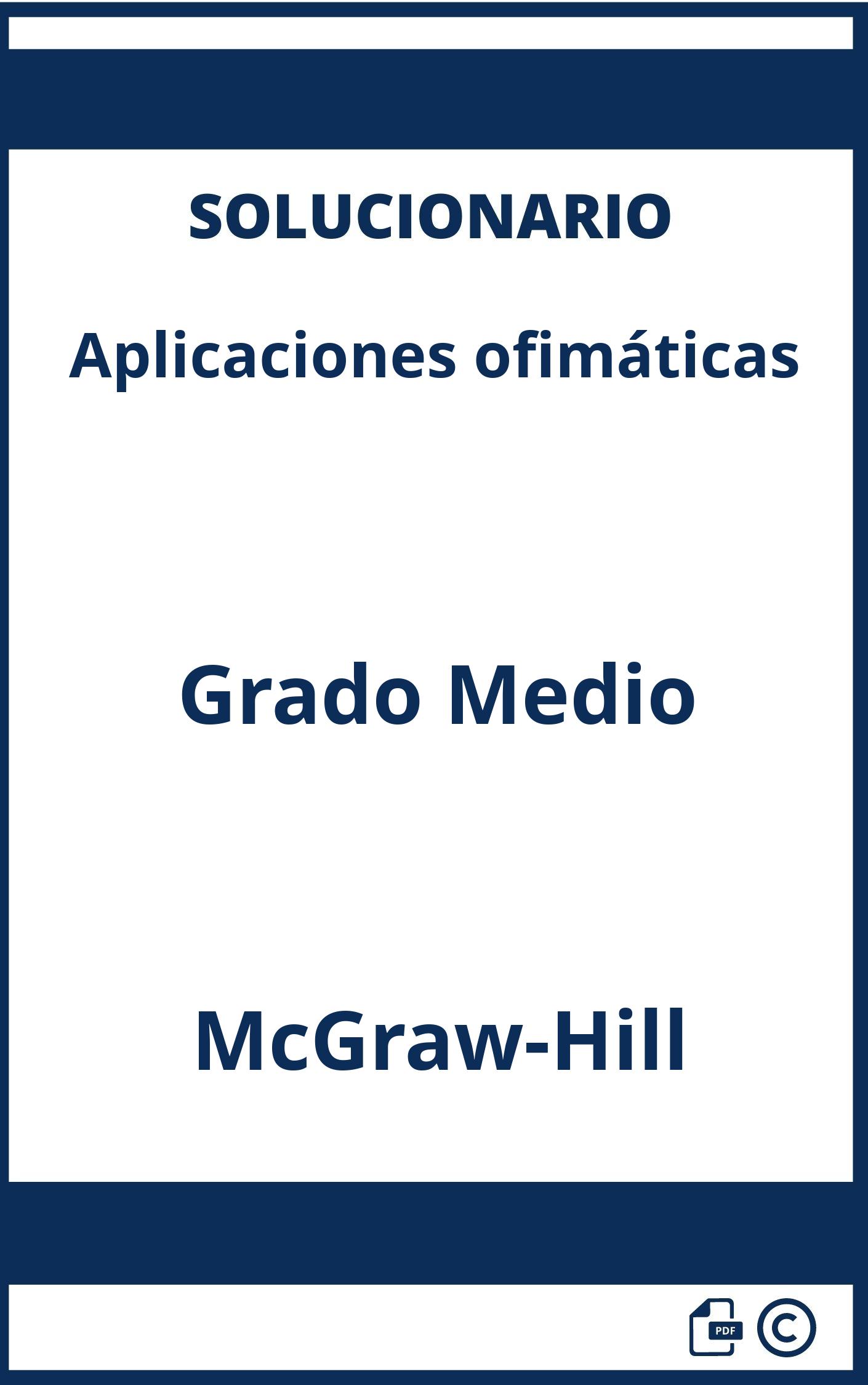 Solucionario Aplicaciones ofimáticas Grado Medio McGraw-Hill