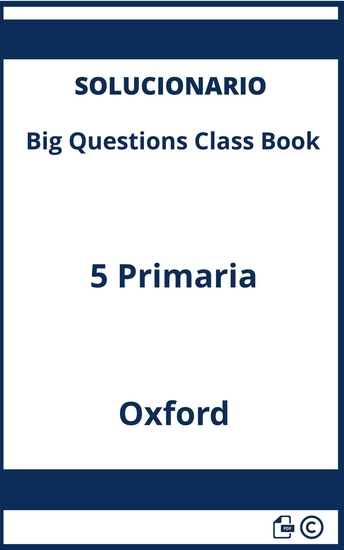 Solucionario Big Questions Class Book 5 Primaria Oxford