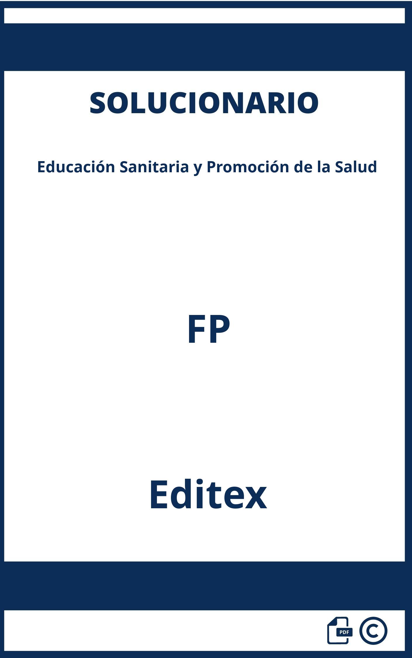 Solucionario Educación Sanitaria y Promoción de la Salud FP Editex