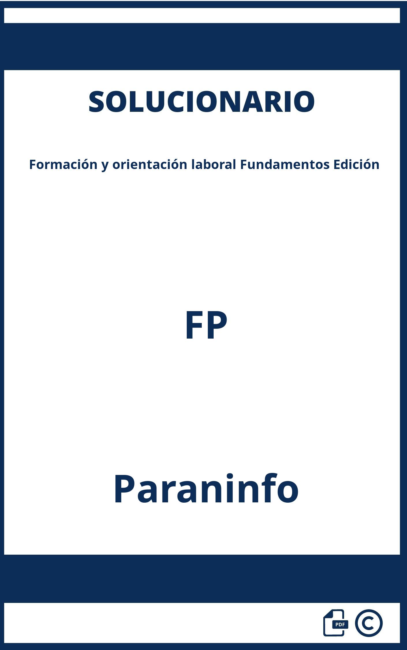 Solucionario Formación y orientación laboral Fundamentos Edición FP Paraninfo
