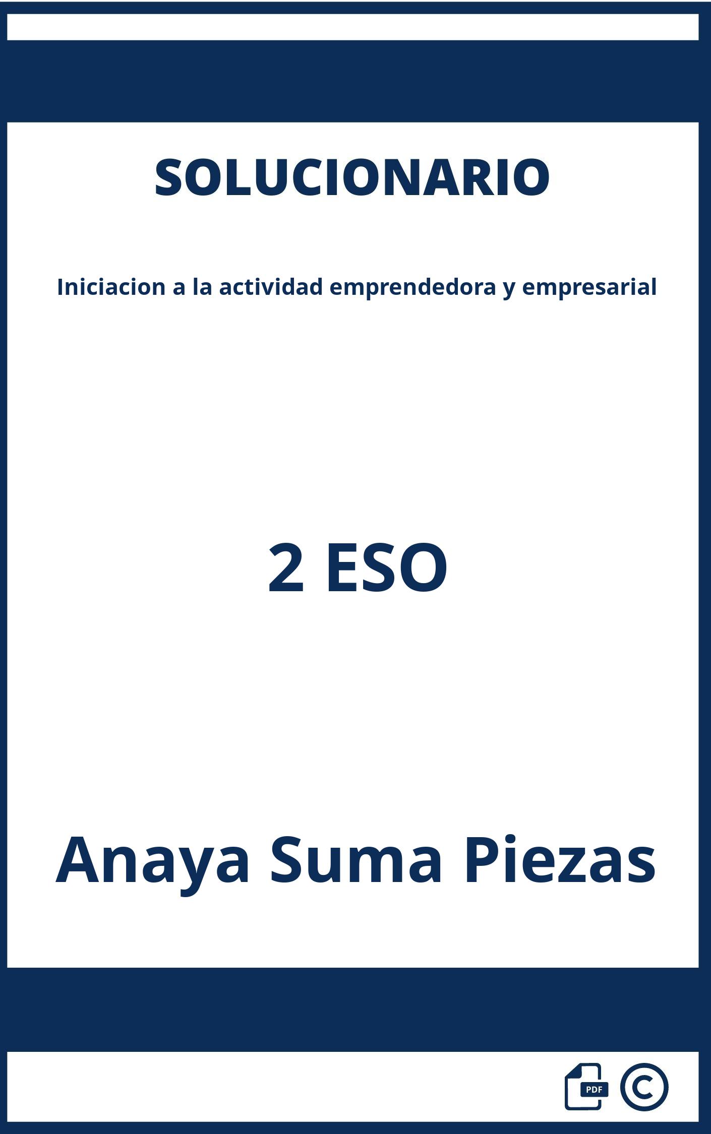 Solucionario Iniciacion a la actividad emprendedora y empresarial 2 ESO Anaya Suma Piezas