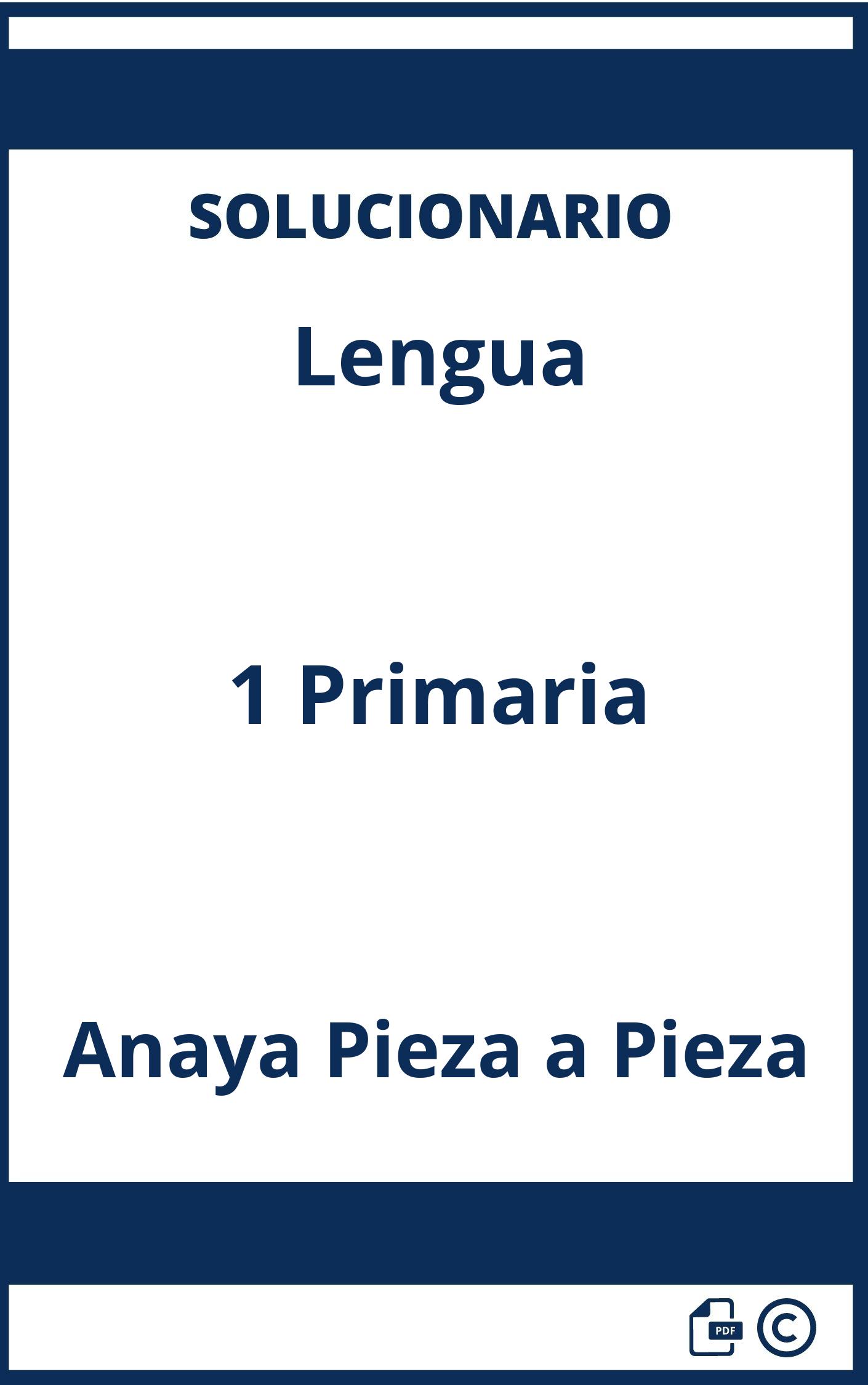 Solucionario Lengua 1 Primaria Anaya Pieza a Pieza